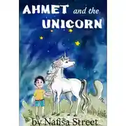 Постер книги Ахмет и единорог