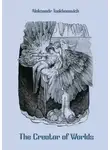 Александр Цеханович - The Creator of Worlds / Создатель миров (английская версия)