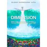 Постер книги Dimension: Water Codes and Quantum Alchemy – Diving into the Consciousness of Light