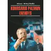 Постер книги Komisario Palmun erehdys / Ошибка комиссара Палму. Книга для чтения на финском языке