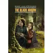 Постер книги The Black Arrow / Черная Стрела. Книга для чтения на английском языке