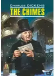 Чарльз Диккенс - The Chimes / Колокола. Книга для чтения на английском языке