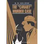 Постер книги The «Canary» Murder Case / Смерть Канарейки. Книга для чтения на английском языке