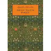Постер книги Причуда мертвеца / Dead Man&apos;s Folly. Книга для чтения на английском языке