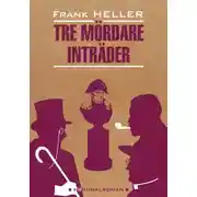 Постер книги Входят трое убийц / Tre mördare inträder. Книга для чтения на шведском языке