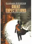 Чарльз Диккенс - Great Expectations / Большие надежды. Книга для чтения на английском языке