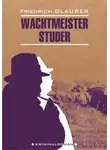 Фридрих Глаузер - Wachtmeister Studer / Вахтмистр Штудер. Книга для чтения на немецком языке
