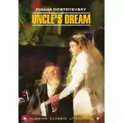 Постер книги Uncle&apos;s Dream / Дядюшкин сон