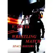 Постер книги Wrestling match. Space history