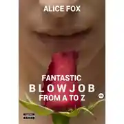 Постер книги Fantastic blowjob from A to Z