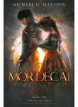 Майкл Мэннинг - Мордэкай