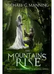 Майкл Мэннинг - Вознесение гор