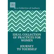 Постер книги Ideal Collection of Practices for Women Journey to Yourself