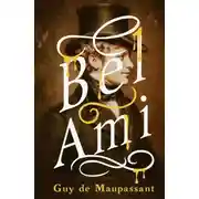 Постер книги Bel-Ami / Милый друг