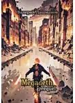 Валерий Лашманов - Megadeth: Prequel