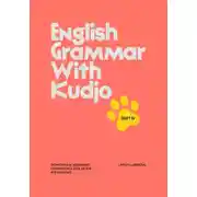 Постер книги English Grammar with Kudjo. Part 4 Понятная и забавная грамматика для детей и взрослых