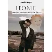 Постер книги Leonie wants a romance with the Baron
