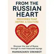 Постер книги From the Russian Heart: Proverbs That Define a Culture