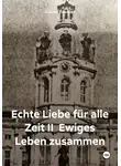 Оксана Павлова - Echte liebe für alle zeit II. Ewiges leben zusammen