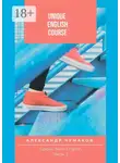 Александр Чумаков - Unique English Course Speak real English. Часть 2