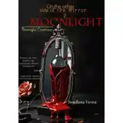 Постер книги Moonlight. On the other side of the mirror 2. Beautiful Creatures