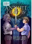 Егор Медведев - Annuit coeptis