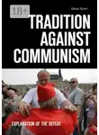 Алмаз Браев - Tradition against communism. Explanation of the defeat