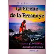 Постер книги La Sirène de la Fresnaye. Contes de terre et de mer. Книга для чтения на французском языке