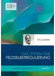 Сергей Лазарев - Karma-Diagnostik. Buch 1. Das System der Feldselbstregulierung