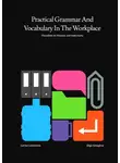 Larisa Lubimova - Practical Grammar and Vocabulary in the Workplace. Пособие по бизнес-английскому
