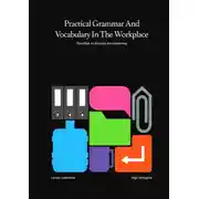 Постер книги Practical Grammar and Vocabulary in the Workplace. Пособие по бизнес-английскому