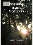 Ingret Nagoeva - Inspiring Haiku Moments