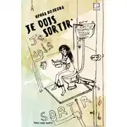 Постер книги Je dois sortir: Книга размышлений