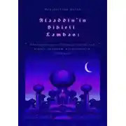 Постер книги Alaaddin’in Sihirli Lambası. Адаптированная турецкая сказка для чтения, перевода, аудирования и пересказа