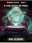 Макс Глебов - A Leap Across the Abyss