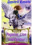 Дмитрий Емец - Pegasus, Lion, and Centaur