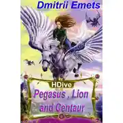 Постер книги Pegasus, Lion, and Centaur