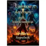 Постер книги Universe Aeternov. Book two. The Shadow that Remembers the Light