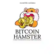 Постер книги Bitcoin hámster. Cómo tener éxito en la criptomoneda