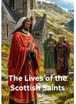 Виктор Никитин - The Lives of the Scottish Saints