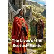 Постер книги The Lives of the Scottish Saints