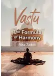 Рина Задвиль - Vastu. The Formula of Harmony
