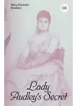Мэри Элизабет Брэддон - Lady Audley's Secret / Тайна леди Одли