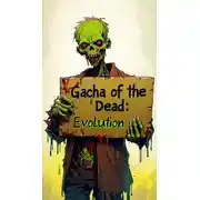 Постер книги Гача Мертвецов: Эволюция.