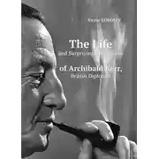 Постер книги The Life and Surprizing Adventures of Archibald Kerr, British Diplomat