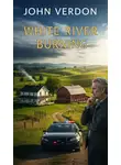 Джон Вердон - Уайт-Ривер в огне