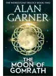Алан Гарнер - The Moon of Gomrath