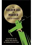 Martin Edwards - The Golden Age of Murder