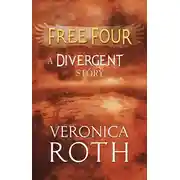 Постер книги Free Four - Tobias tells the Divergent Knife-Throwing Scene