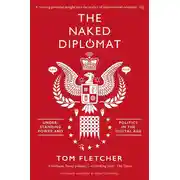 Постер книги The Naked Diplomat: Understanding Power and Politics in the Digital Age